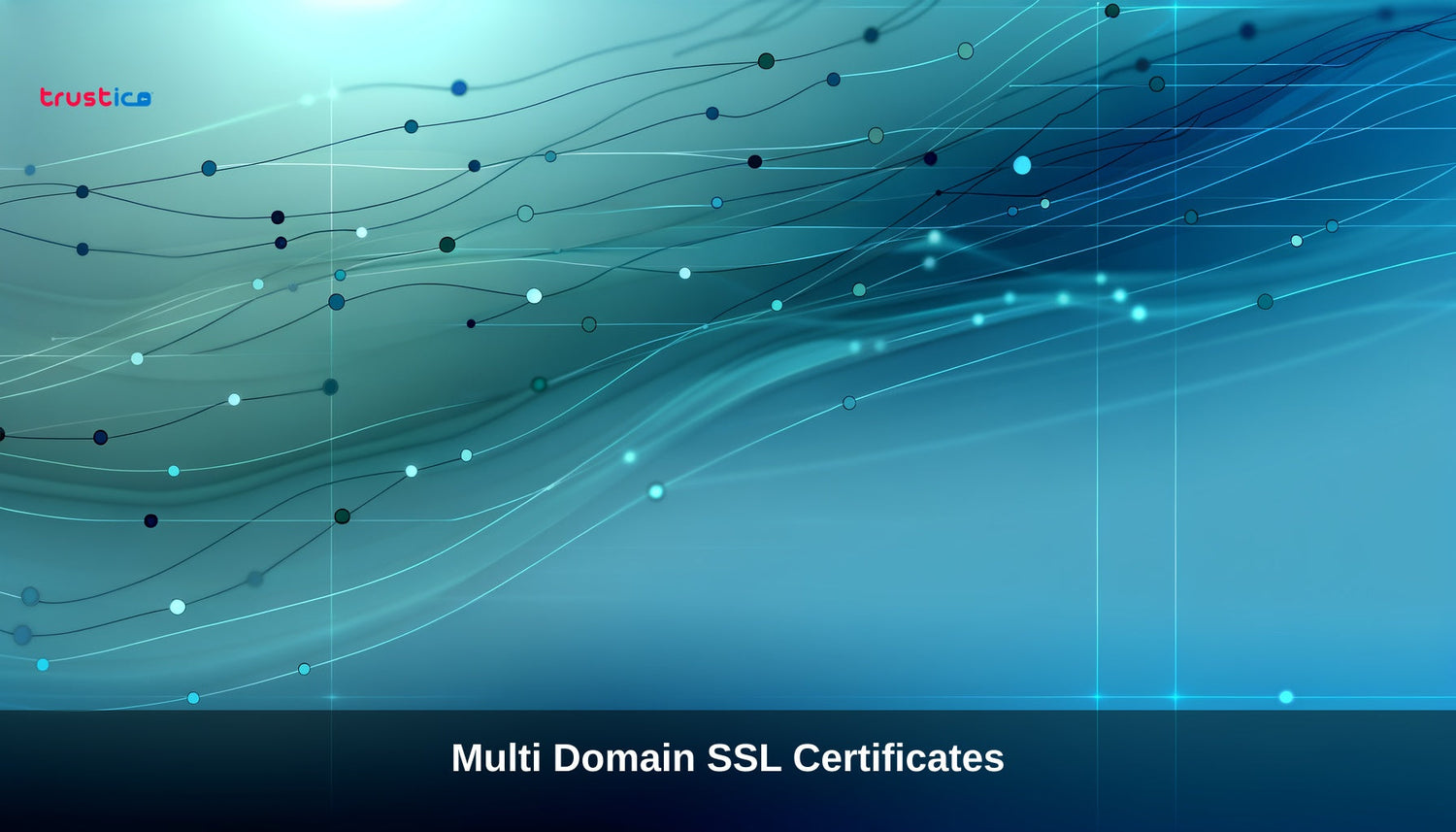 Abstract blue background with curved lines and dots, featuring the logos trustica at the top left and the text Multi Domain SSL Certificates at the bottom center.